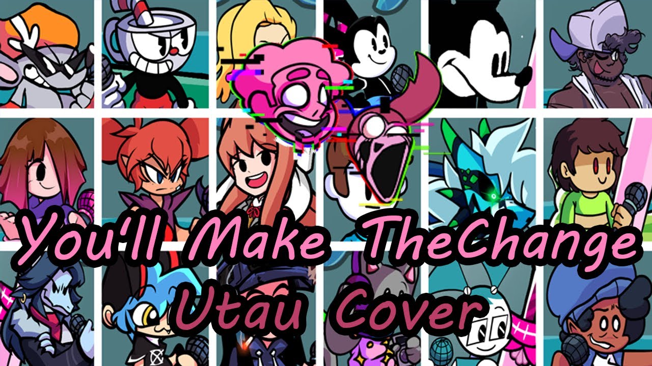 You'll Make The Change But Everyone Sings It (FNF Everyone Sing You'll Make A Change) - [UTAU Cover]