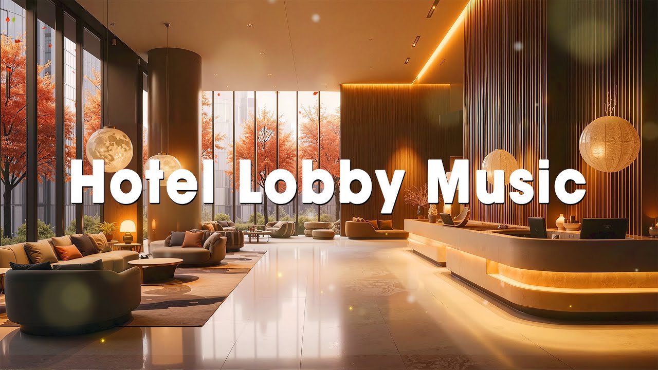 🎷 Luxury Hotel Lobby Jazz ✨ | Elegant Lounge Music for Relax, Work & Good Mood