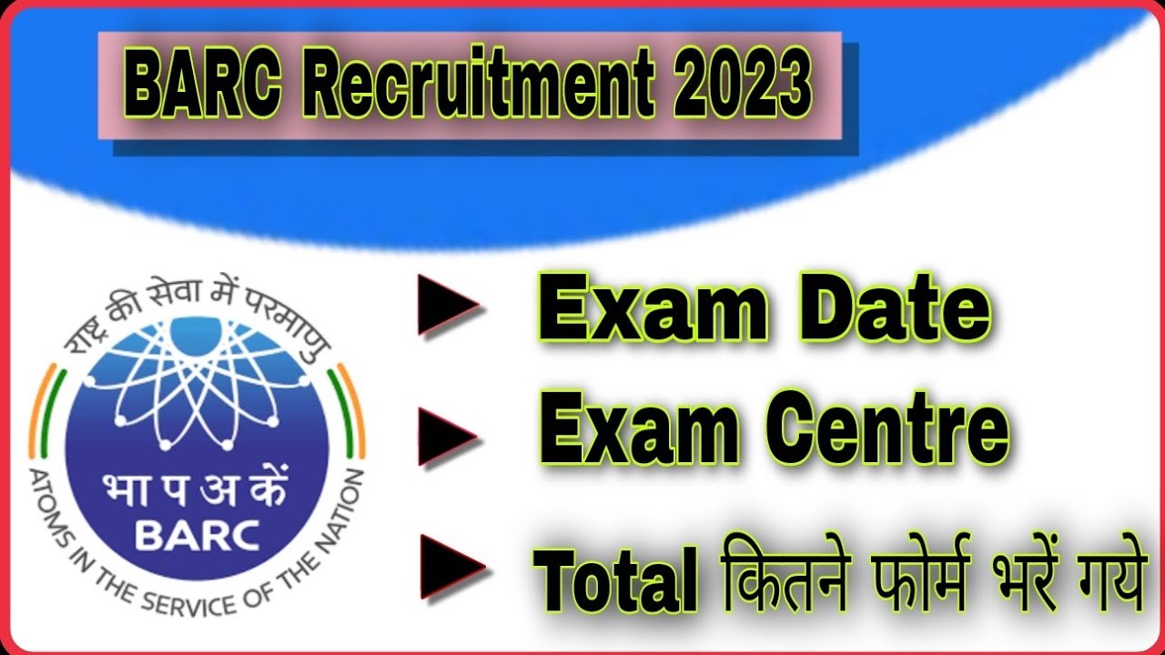 BARC Exam date 2023//Barc exam centre 2023// Barc में कितने फार्म भरे गये🔥