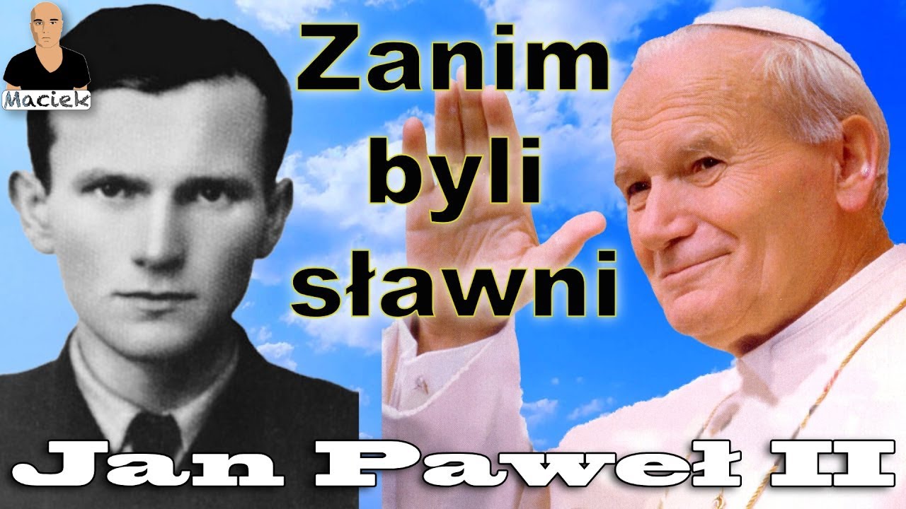 Karol Wojtyła | Zanim byli sławni