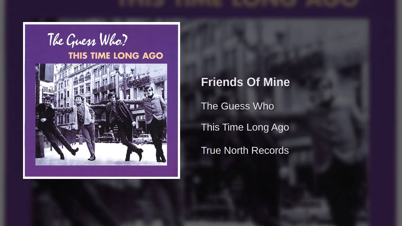 The Guess Who - Friends Of Mine