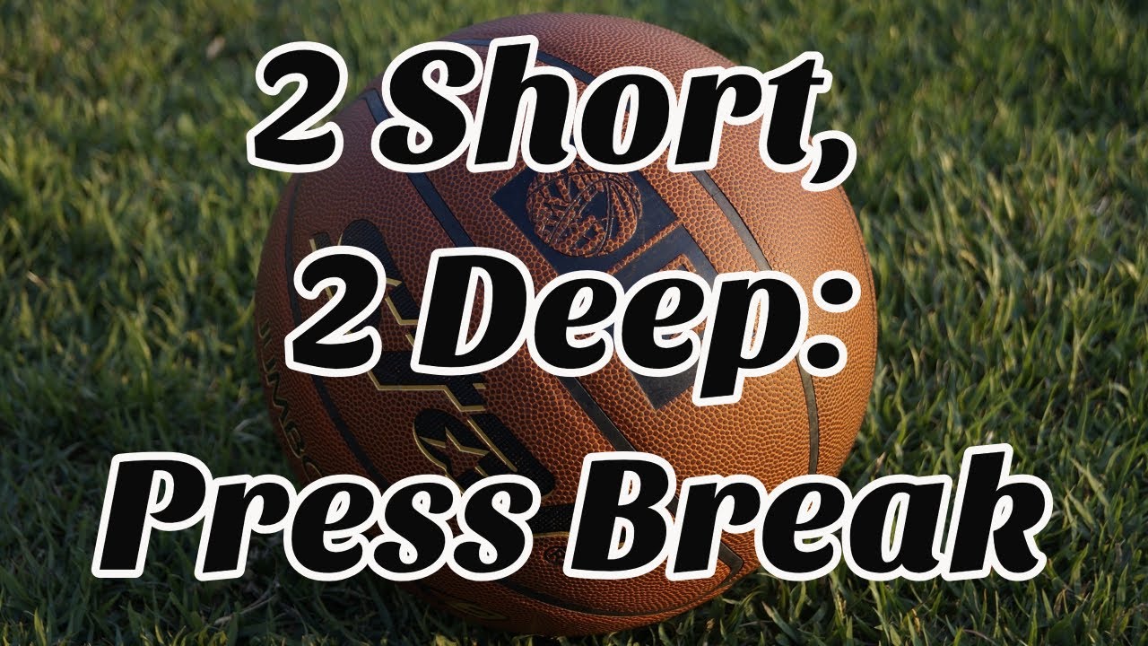 2 Short, 2 Deep: Basketball Press Break Tutorial (Stretch the Defense)