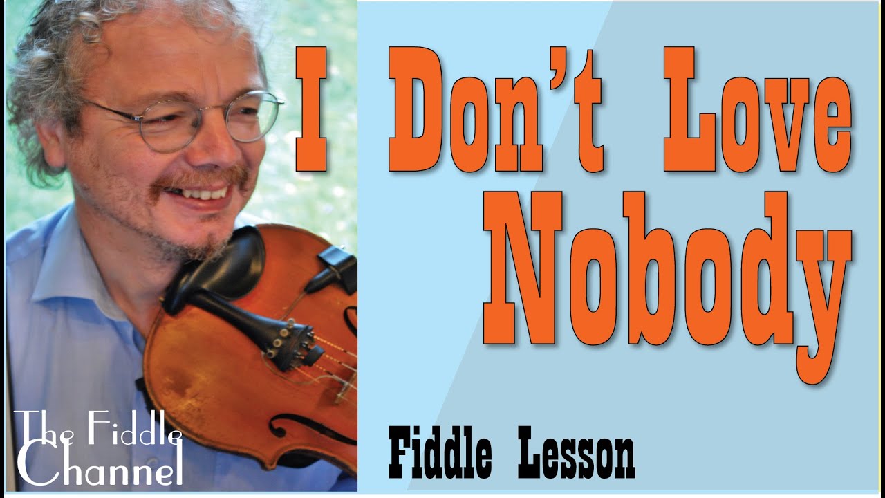 i don't love nobody (fiddle lesson)