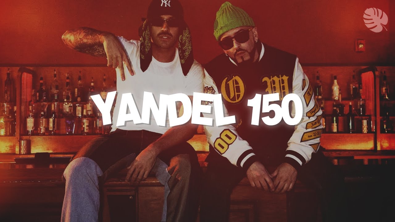 Feid & Yandel - Yandel 150 (Letra)