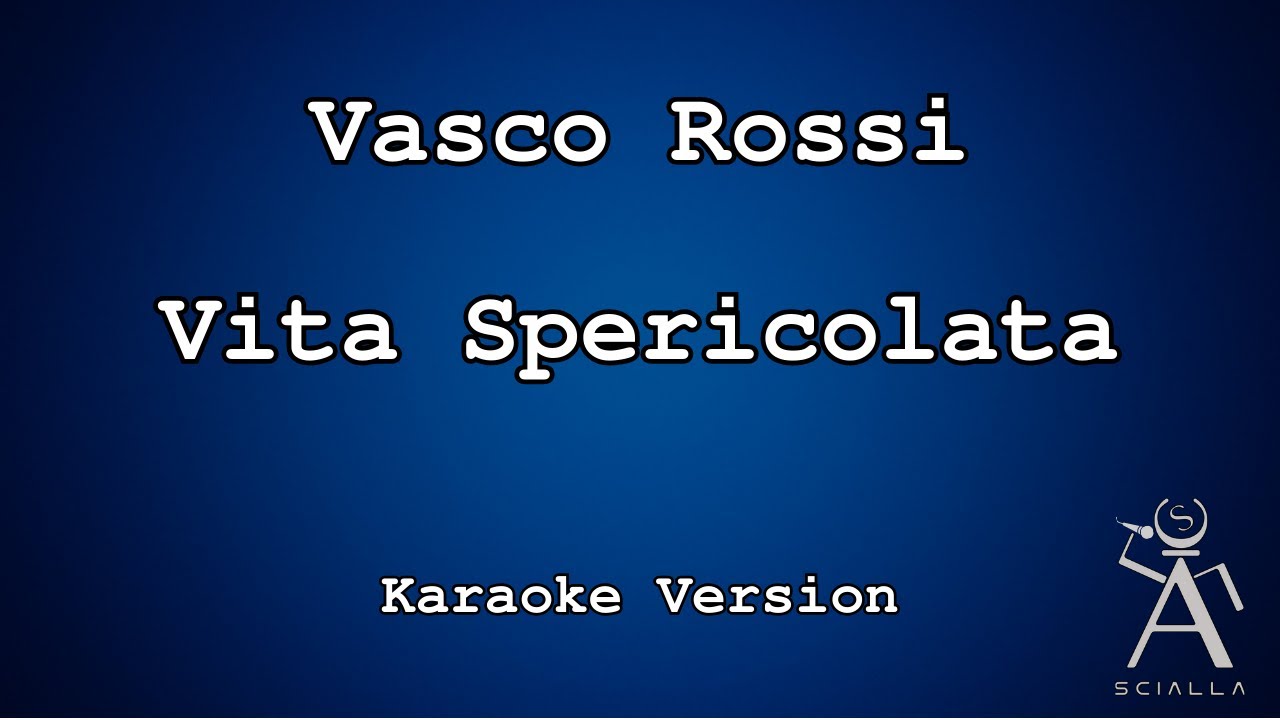 Vasco Rossi - Vita Spericolata (KARAOKE)