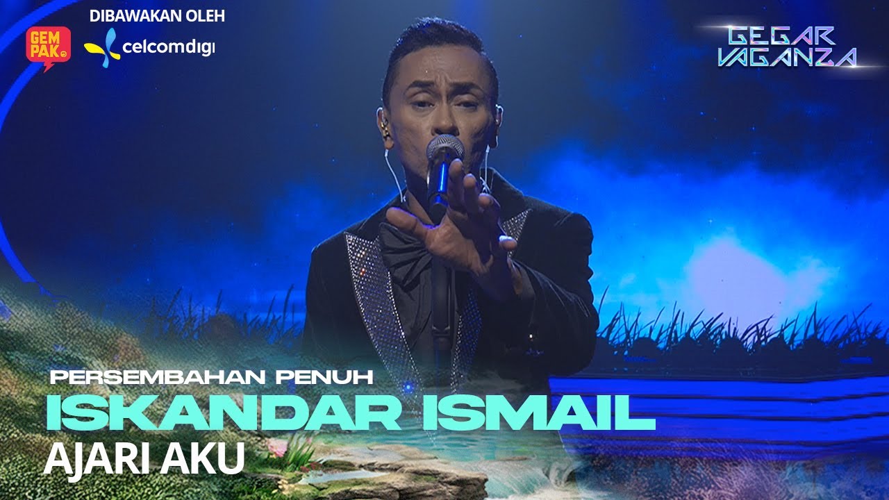 ISKANDAR ISMAIL - AJARI AKU | GEGAR VAGANZA 12 #CelcomDigiGV12 #CelcomDigiPrepaid5G