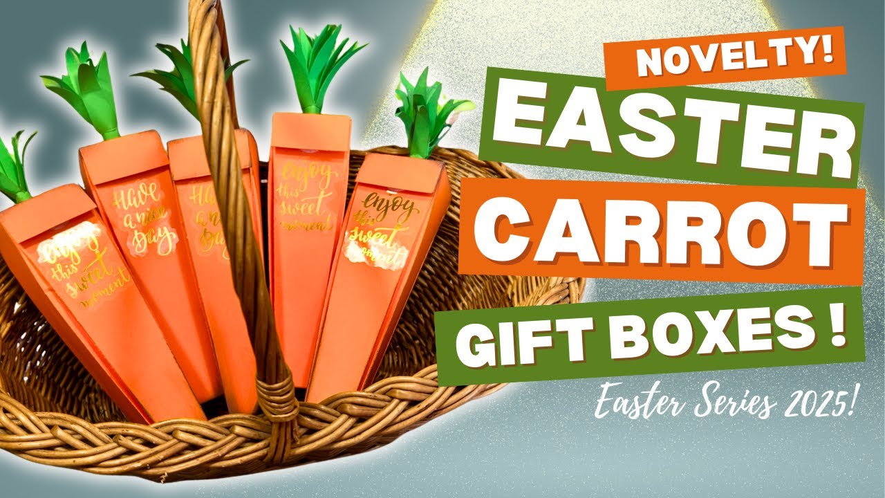 Make some Fun Novelty Carrot Gift Boxes | Easter Series 2025!