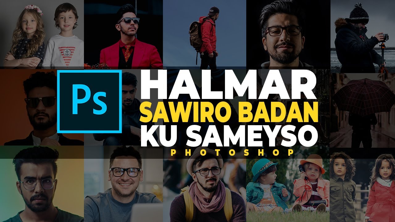 Sida Halmar Sawiro Badan Loogu Sameyo Photoshop-Ka
