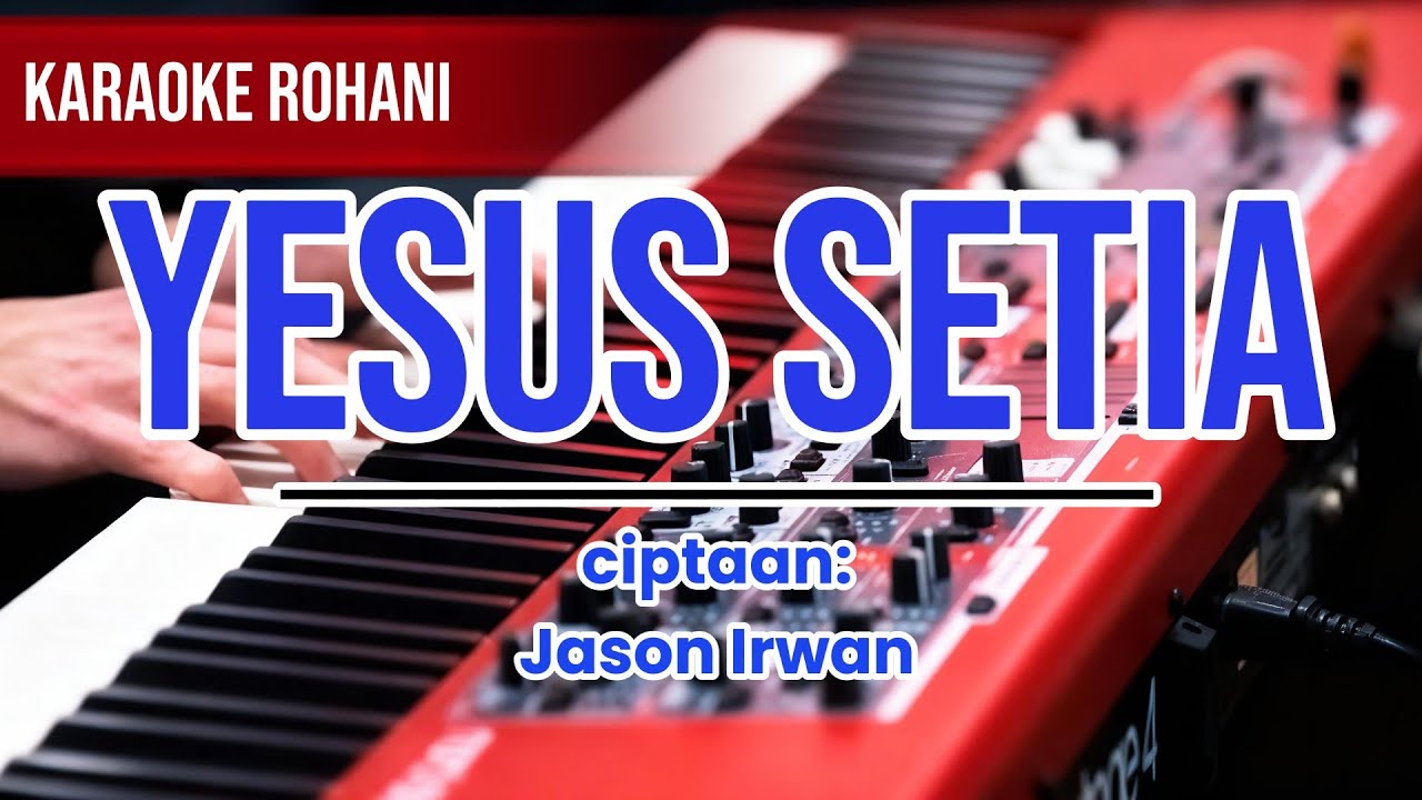 Yesus Setia (berkali-kali kau menolong) - karaoke lagu Rohani (lirik&musik) 