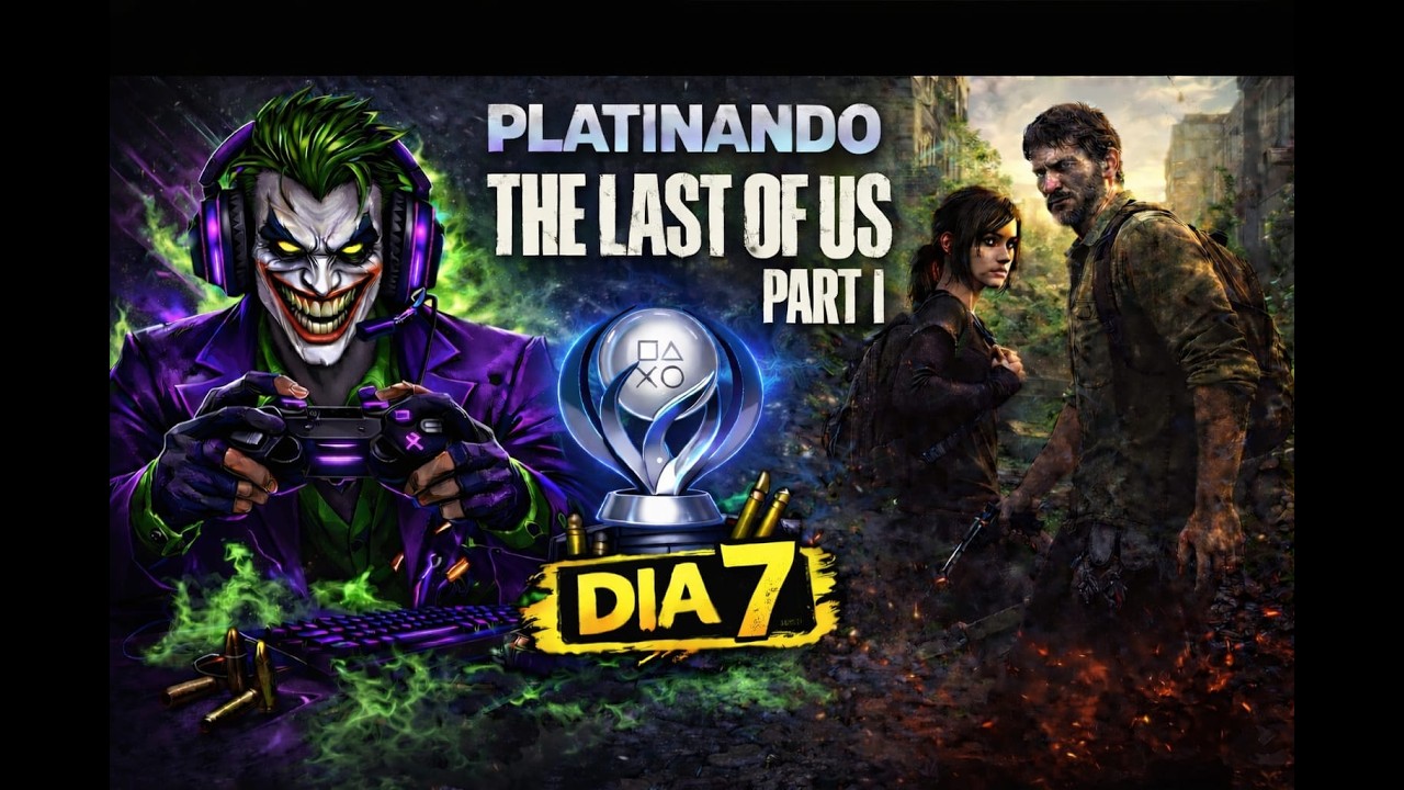 Live: Platinando The Last of us - Dia 7 part 2/2