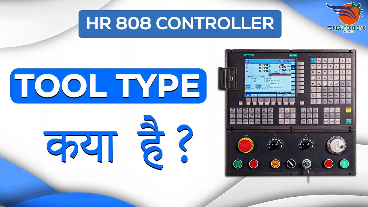 HR 808 CONTROLLER | Tool Type kya hai | what is tool type | REALTECH CNC | REALTECH MACHINE VD - 04