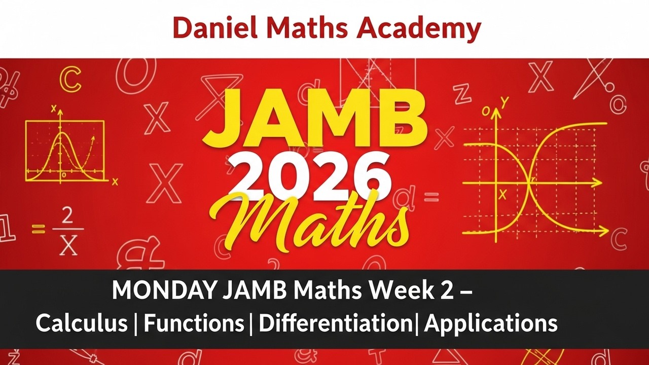 JAMB 2026 Maths | MONDAY JAMB Maths Week 2 – Calculus | Functions | Differentiation | Applications