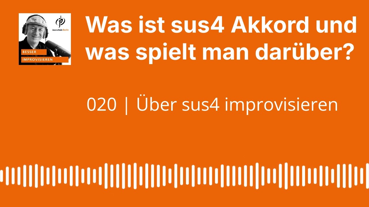 020 | Über sus4 improvisieren