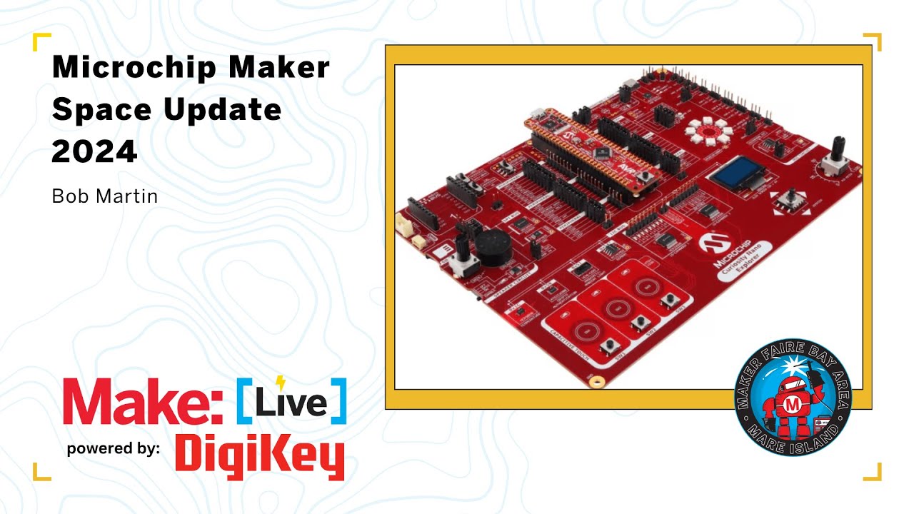 Microchip Maker Space Update 2024 - Bob Martin