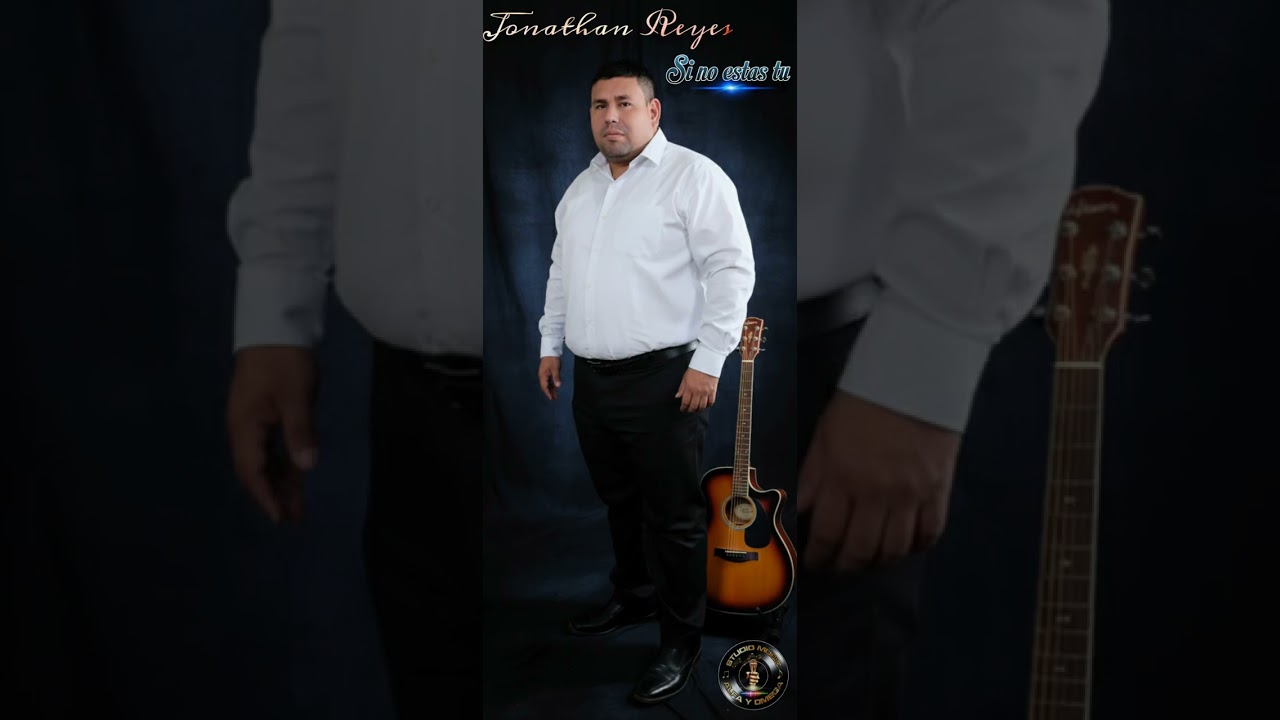 Jonathan Reyes - Si no estas tu.