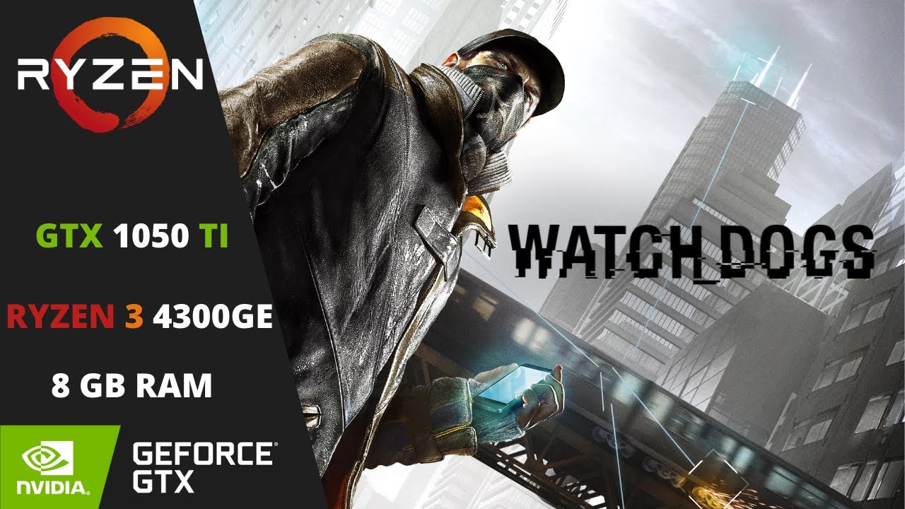 Watch Dogs Ryzen 3 4300ge + GTX 1050TI 1080p Benchmark Test
