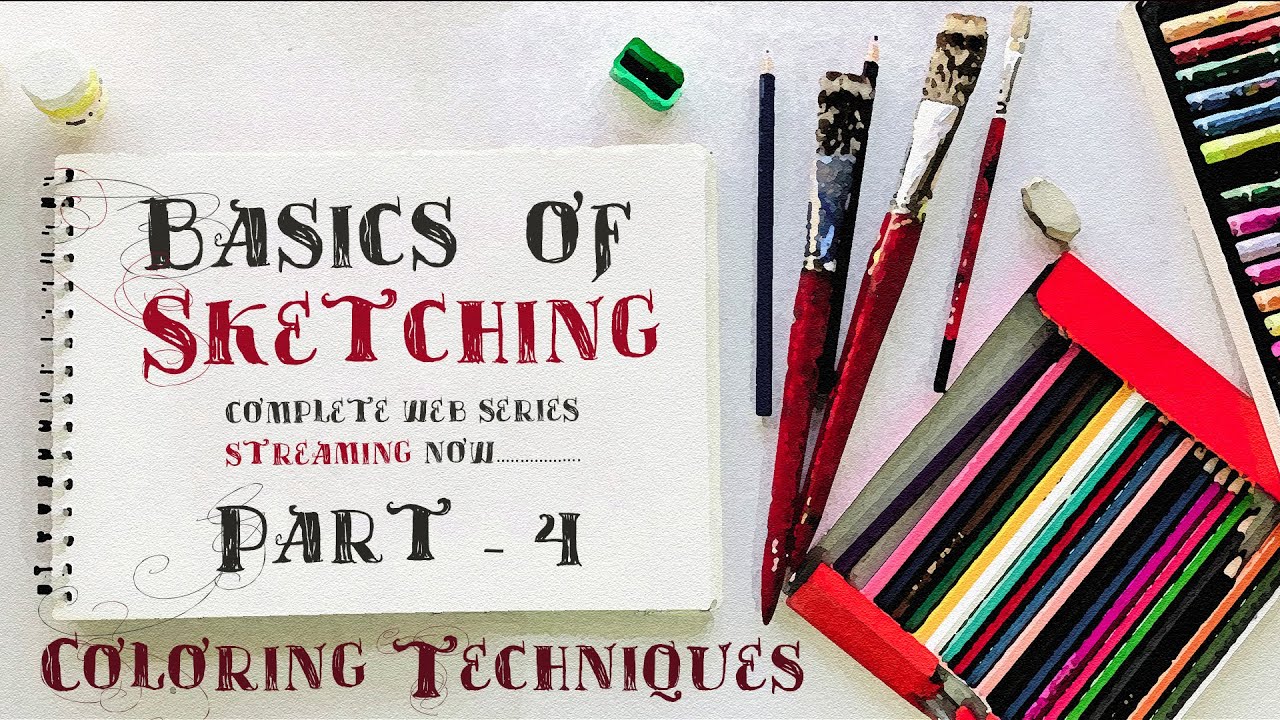 Basics of Sketching - Complete Web Series Part - 4 | Coloring Techniques