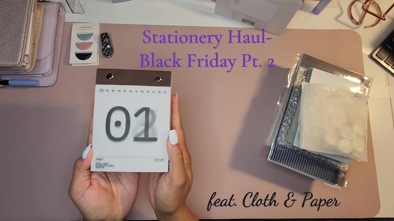Black Friday 2025 Stationery Haul | Pt 2 | Cloth & Paper
