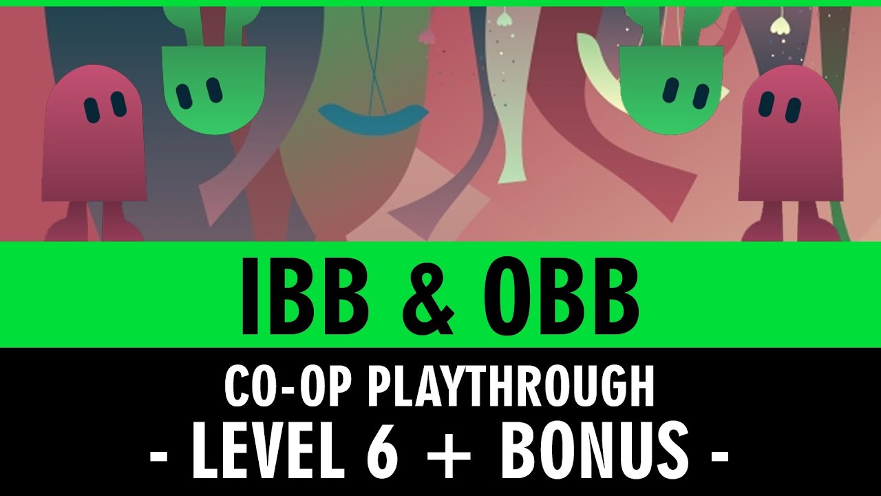 Ibb & Obb - Co-op Gameplay - Level 6 + BONUS Level