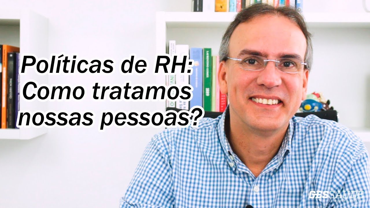 Políticas de RH - Como tratamos nossas pessoas?