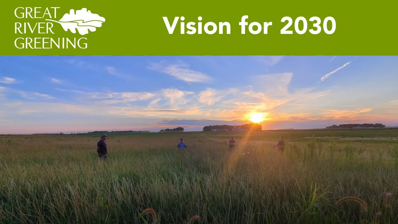 Great River Greening - Vision for 2030