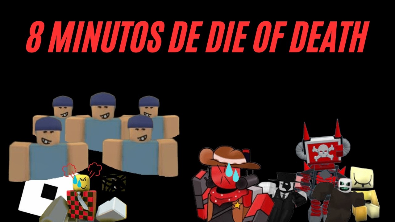 8 MINUTOS DE DIE OF DEATH #roblox #gameplay