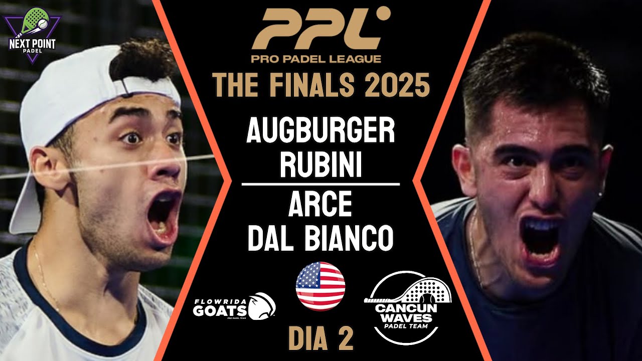 ANOTHER LEVEL ! 😱| AUGSBURGER & RUBINI VS ARCE & DAL BIANCO | PPL THE FINALS 2025 DAY 2 | HIGHLIGHTS