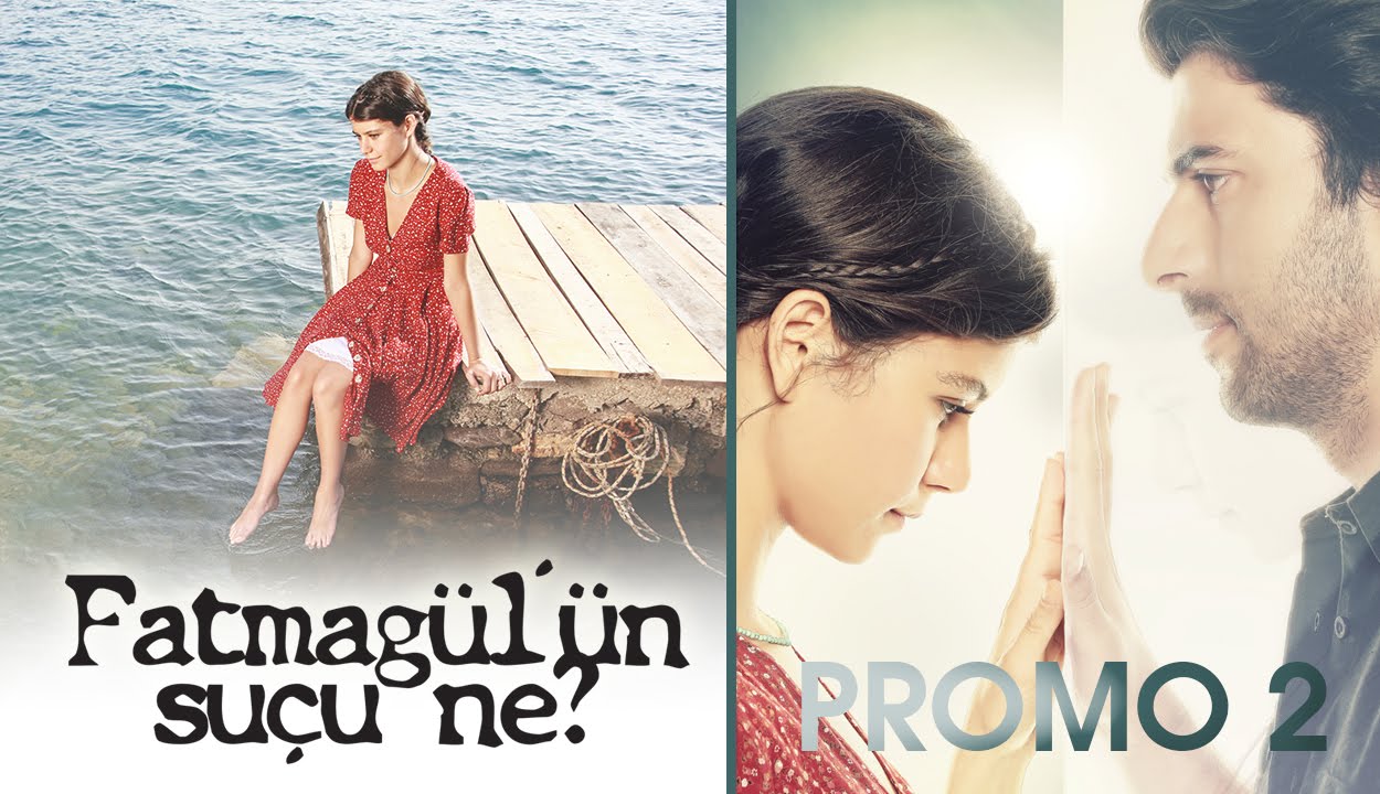 Fatmagülün Suçu Ne? Promo 2