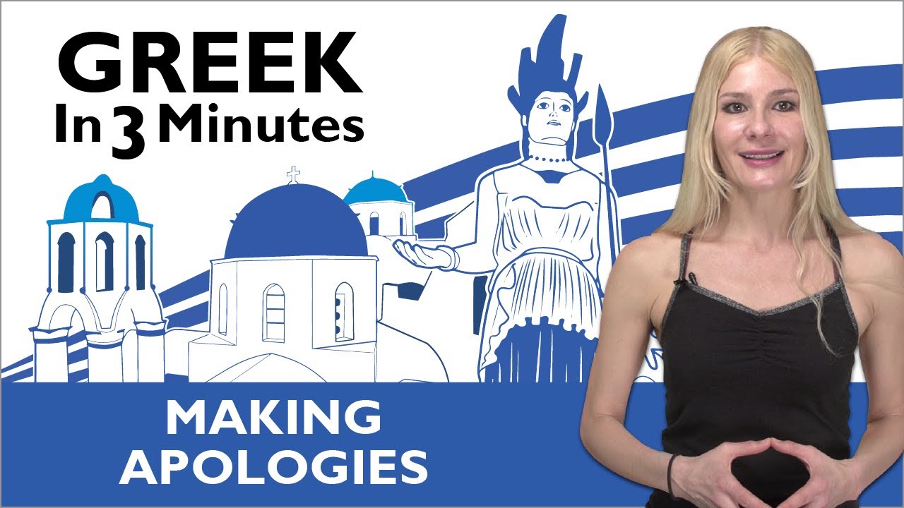 Learn Greek - Greek in Three Minutes - Making Apologies