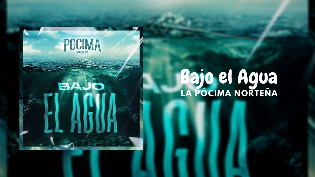 La P&oacute;cima Norte&ntilde;a - Bajo el Agua (Audio)