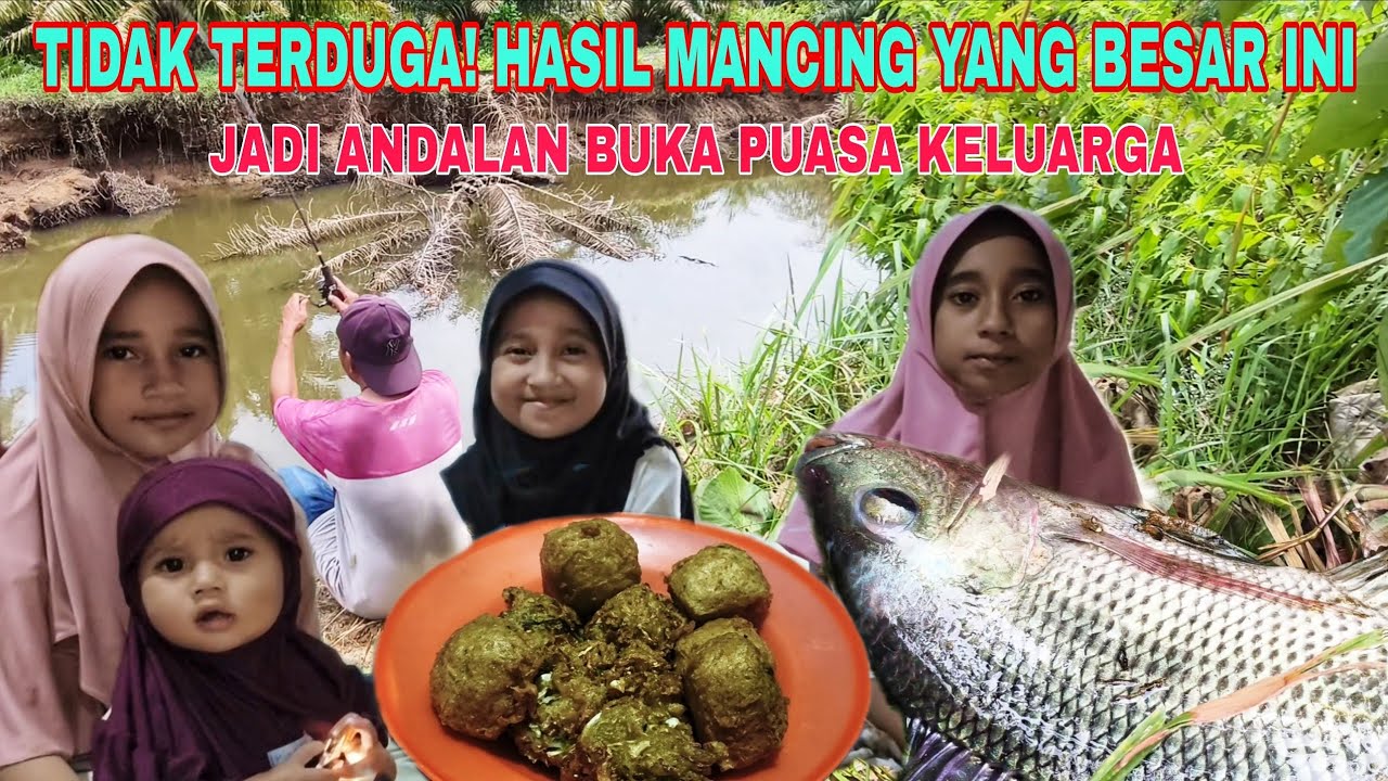 TIDAK TERDUGA! HASIL MANCING YANG BESAR INI JADI ANDALAN BUKA PUASA KELUARGA
