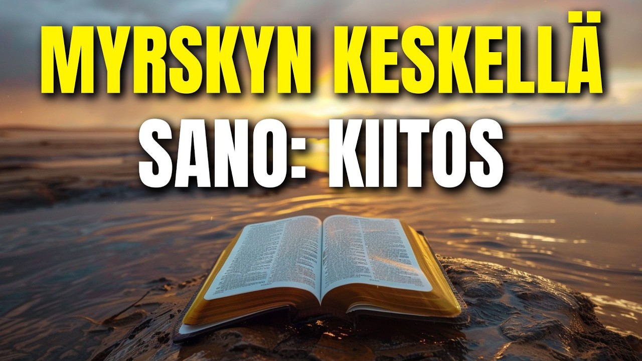 Koettelemukset eivät vaienna kiitollista sydäntä | Aamurukous luottamuksesta ja antautumisesta