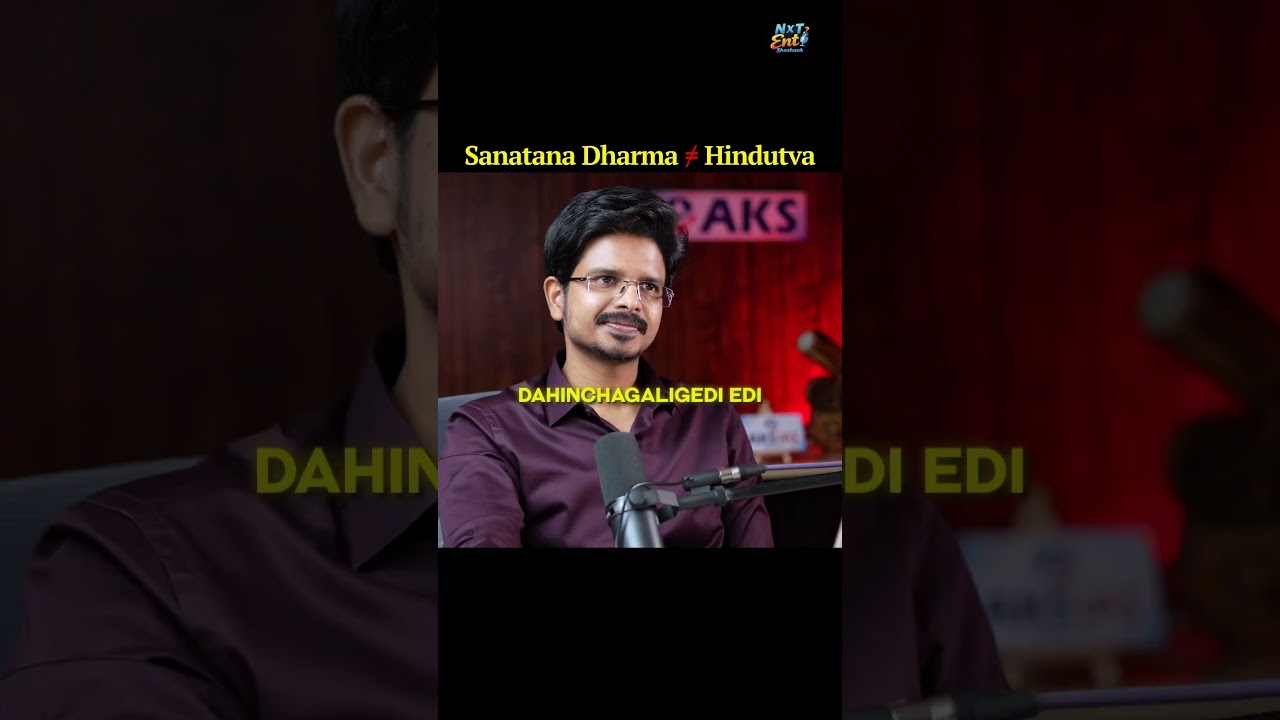 🚨 Hindutva vs Sanathana Dharmam 🚨 | ft Anantha Sriram | Telugu Podcast #nxtenti