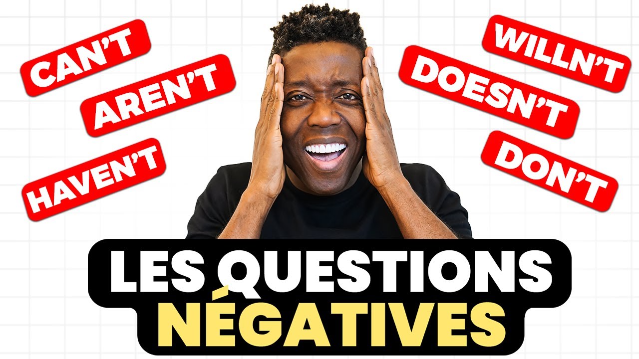 Comment Poser des Questions Négatives en Anglais?