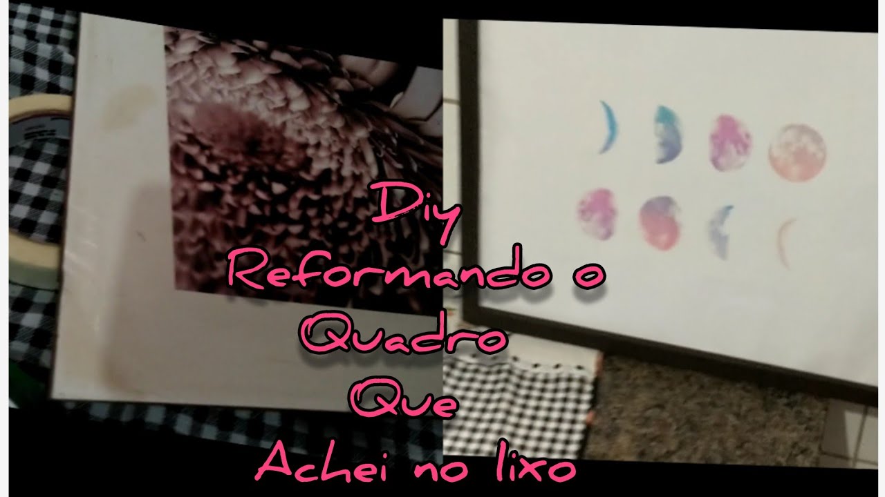 REFORMANDO O QUADRO QUE ACHEI NO LIXO /DIY /DO LIXO AO LUXO