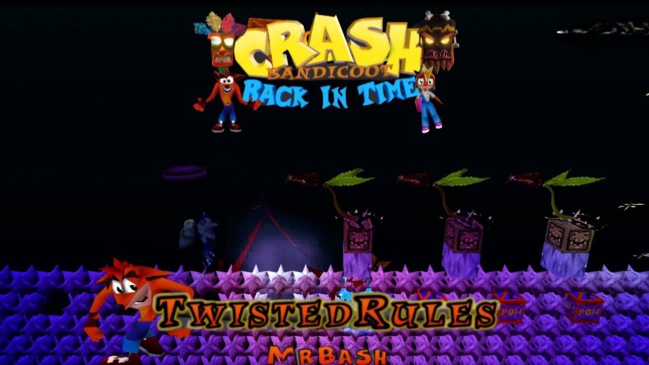 Crash Bandicoot - Back In Time Fan Game: Custom Level: Twisted Rules By Mr. Bash