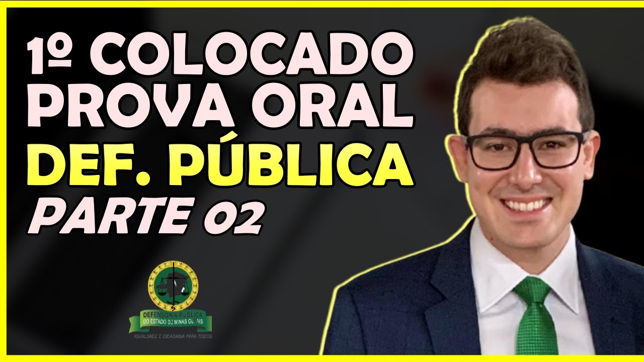Prova Oral Defensoria Pública/MG - João Otávio Marteletto (Nota 99/100) - Parte 2