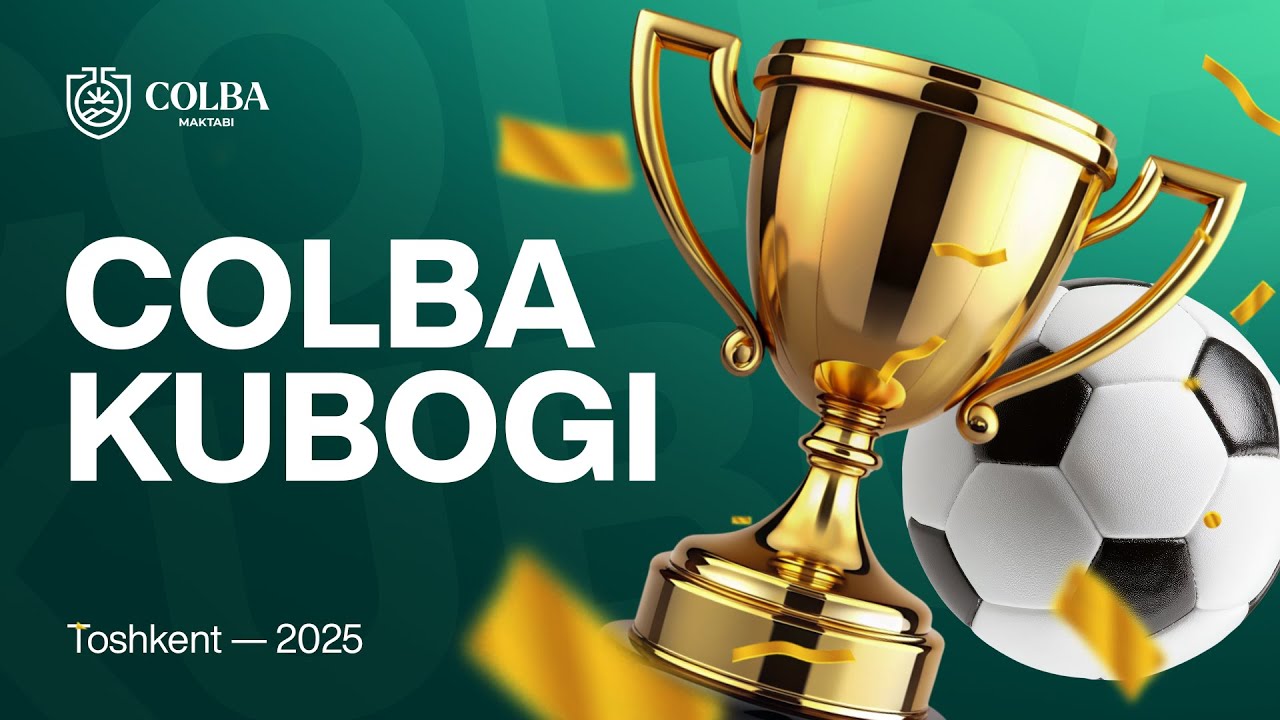 Futbol musobaqasining FINAL bosqichi! | Colba Maktabi