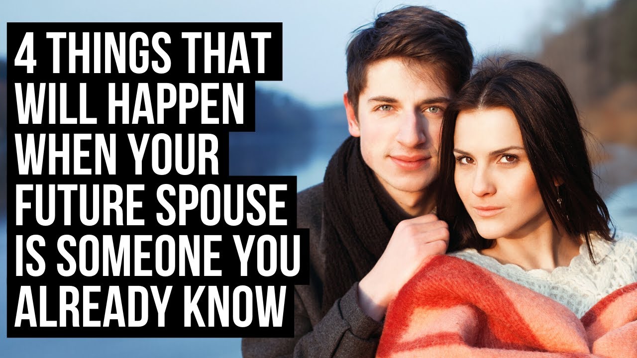 4 Things God Will Show You When Your Future Spouse Is Someone You Already Know