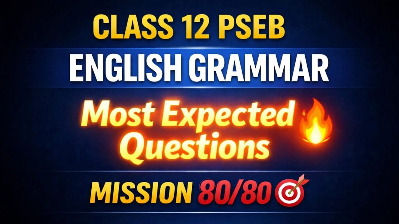 Class 12 PSEB English Grammar Most Expected Questions 🔥 | Board Exam 2026 | Mission 80/80