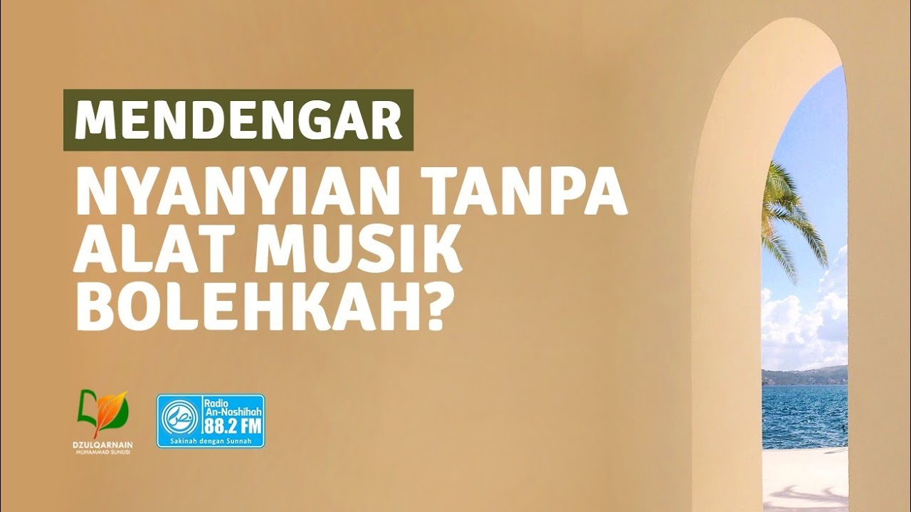 Mendengarkan Nyanyian Tanpa Alat Musik, Bolehkah?
