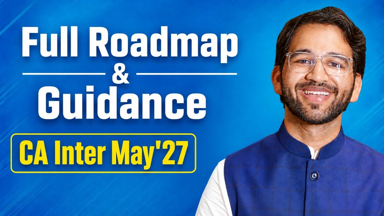 Roadmap to CA Inter May'27 Attempt | Must Watch | ICAI | CA Shubham Singhal