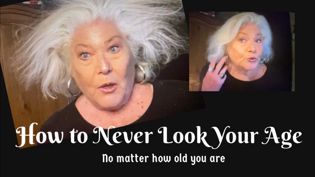 My Top Ten Tips on How to Never Look Your Age