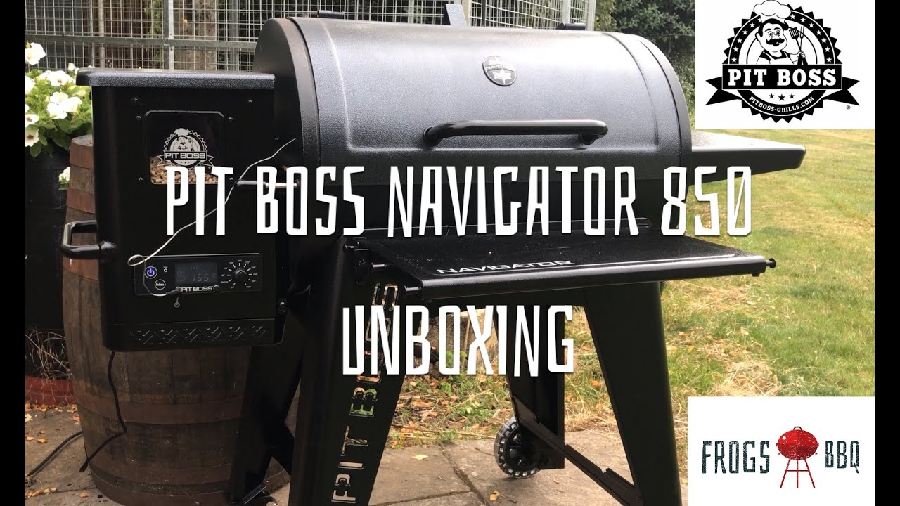 PIT BOSS NAVIGATOR 850 UNBOXING