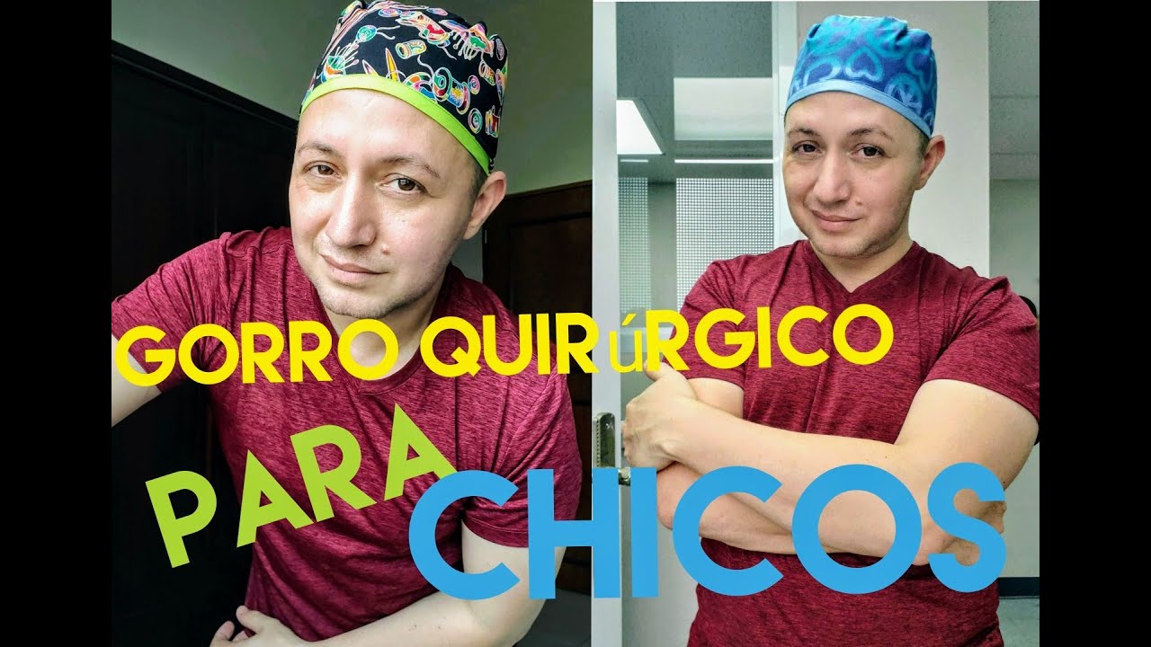 Gorro quirúrgico para hombre- paso a paso- incluimos patrones también.