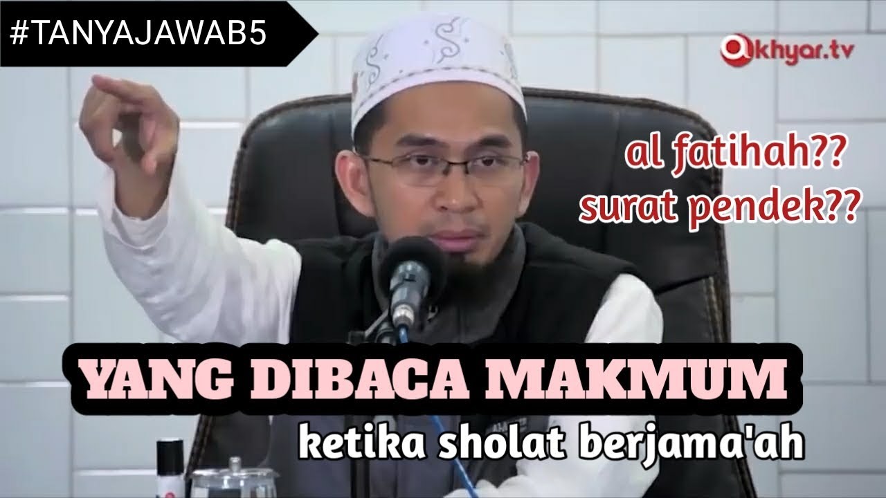 Apa yang dibaca makmum ketika sholat berjamaah?? || Ust Adi Hidayat Lc MA