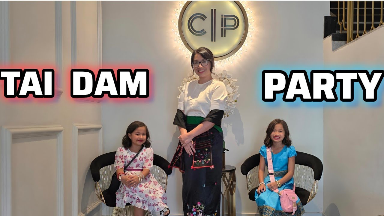 TAI DAM - Our First Tai Dam Event
