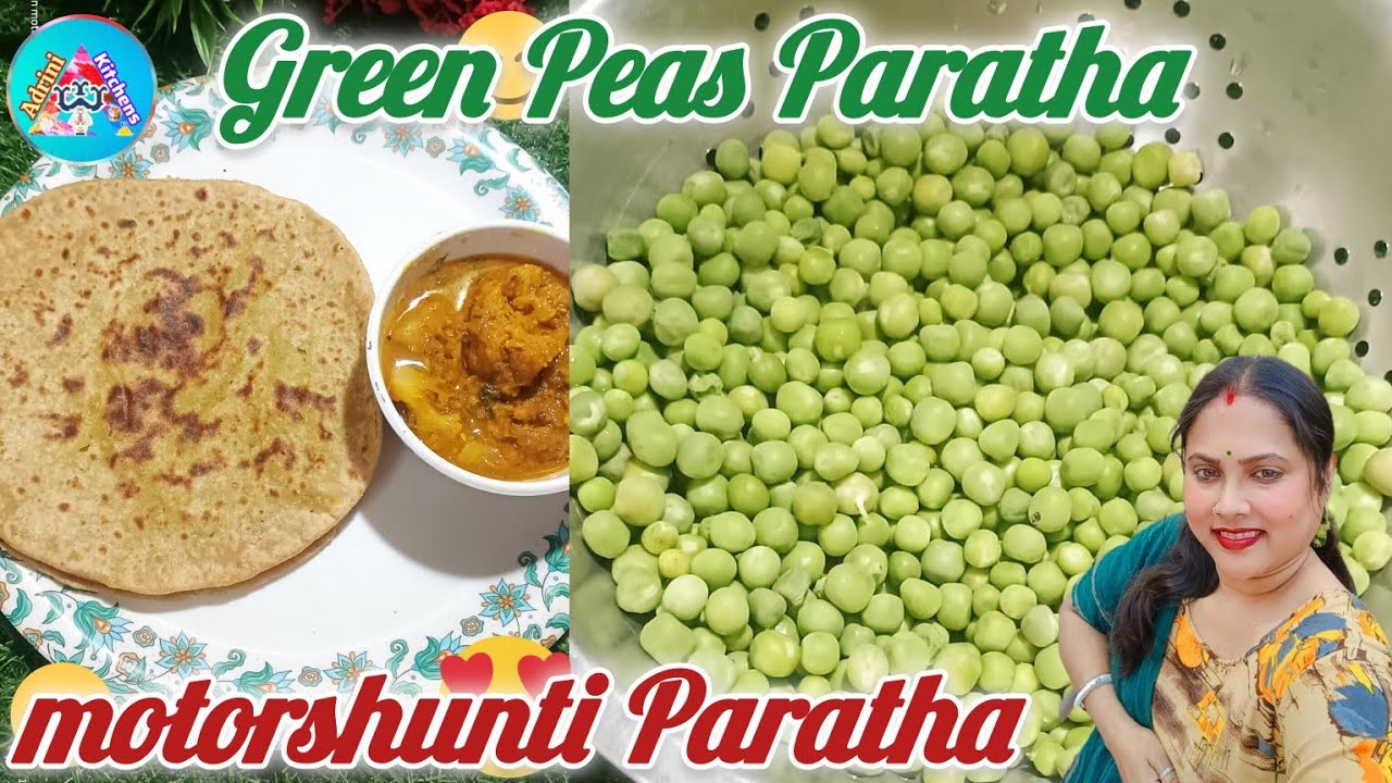 Green Peas Paratha | Koraishutir Paratha | Easy & Healthy Breakfast Recipe | Adrini Kitchens😋👌👌