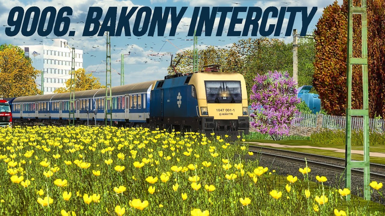 [MSTS;OR] IC 9006. Bakony InterCity Budapest-Déli-Veszprém-Szombathely 1047 Taurussal 1. rész