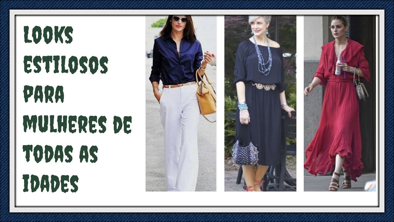LOOKS ESTILOSOS PARA MULHERES DE TODAS AS IDADES